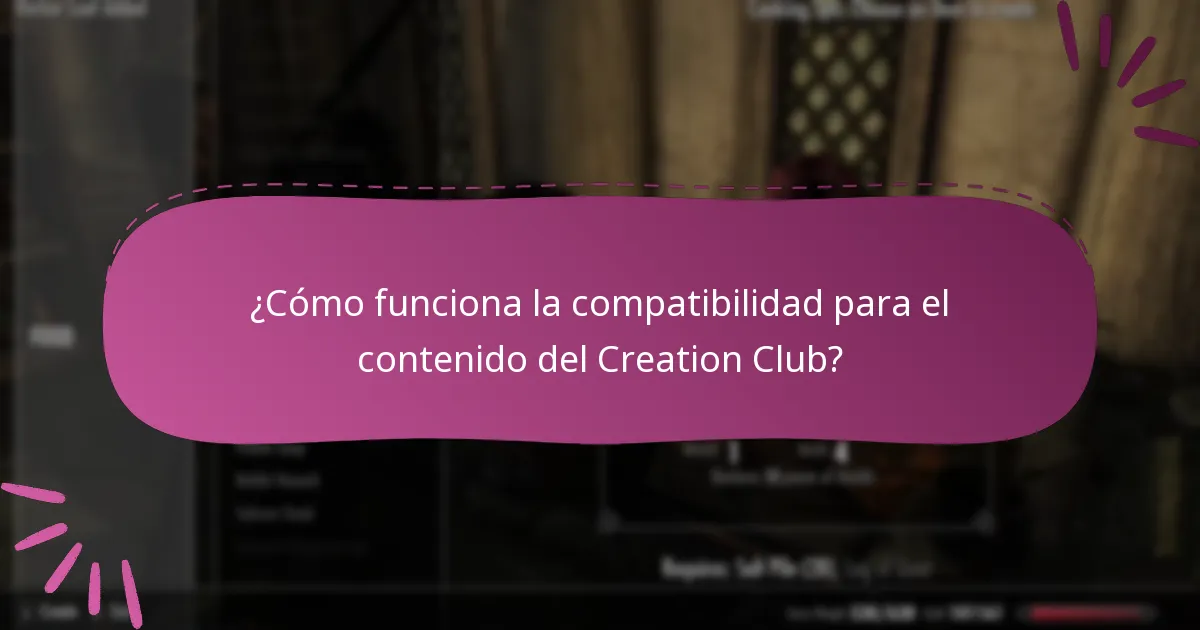 ¿Cómo funciona la compatibilidad para el contenido del Creation Club?