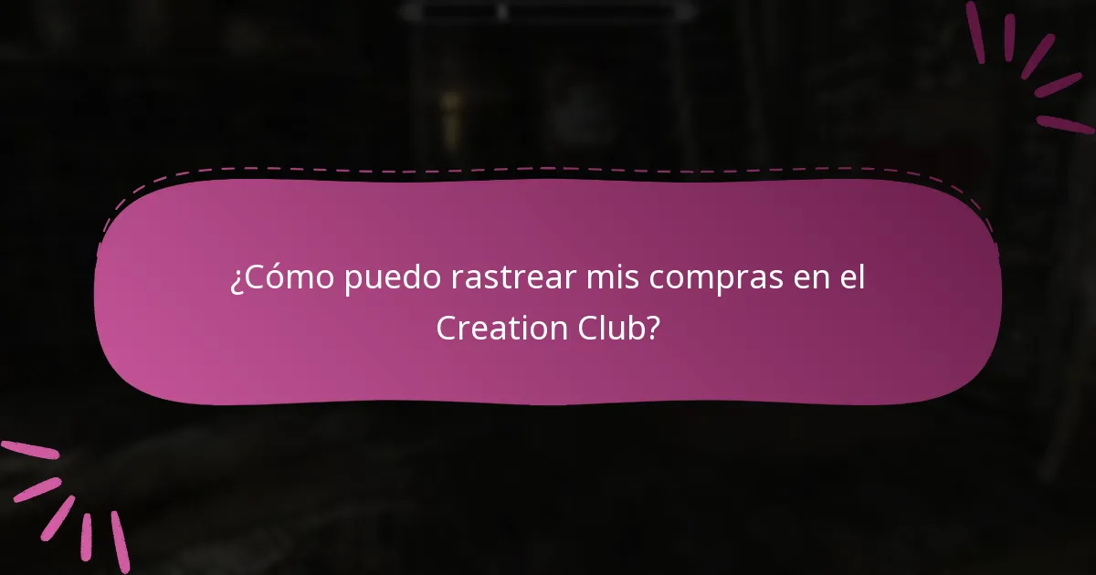 ¿Cómo puedo rastrear mis compras en el Creation Club?