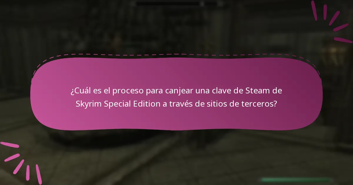 ¿Qué sitios de terceros se recomiendan para comprar claves de Steam de Skyrim Special Edition?