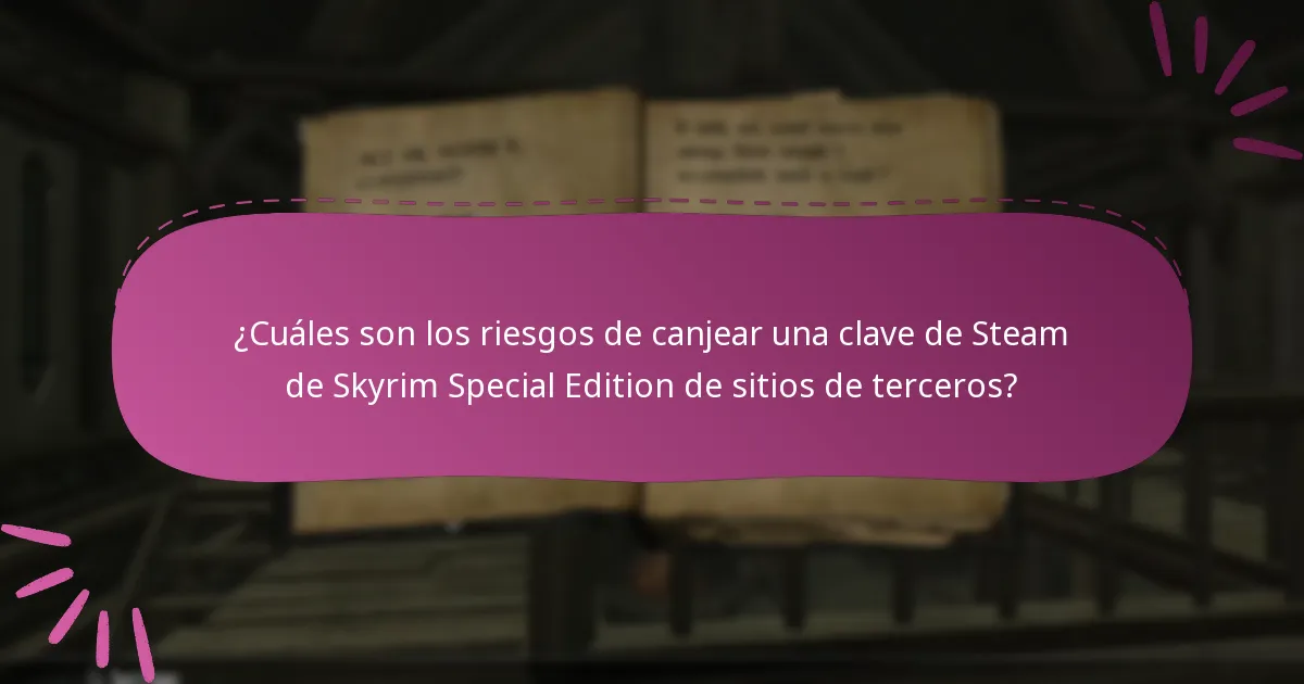¿Cuáles son las preguntas frecuentes sobre el canje de claves de Steam de Skyrim Special Edition?