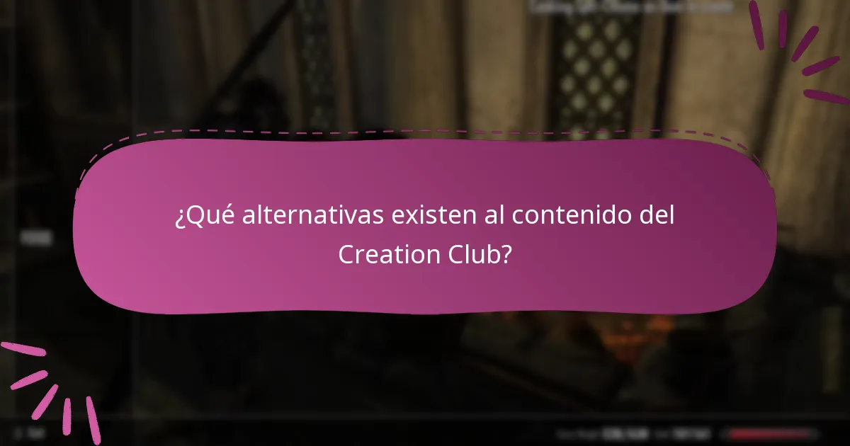 ¿Qué alternativas existen al contenido del Creation Club?